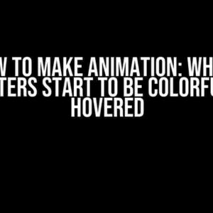 How to Make Animation: Where Characters Start to be Colorful When Hovered