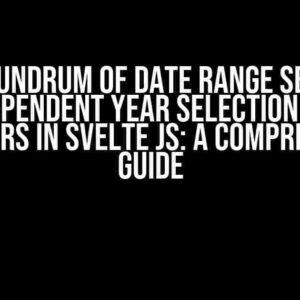 The Conundrum of Date Range Selection and Independent Year Selection for Two Calendars in Svelte JS: A Comprehensive Guide