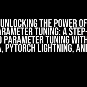 Unlocking the Power of Hyperparameter Tuning: A Step-by-Step Guide to Parameter Tuning with Slurm, Optuna, PyTorch Lightning, and KFold